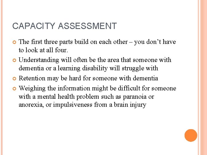 CAPACITY ASSESSMENT The first three parts build on each other – you don’t have