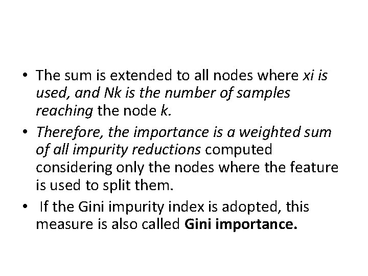 • The sum is extended to all nodes where xi is used, and • The sum is extended to all nodes where xi is used, and