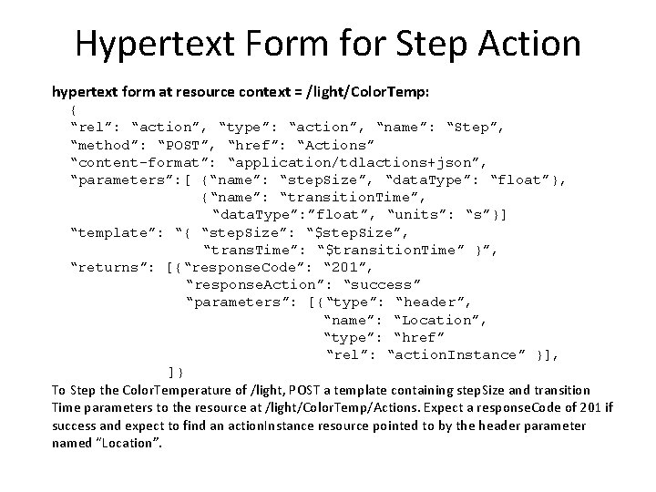 Hypertext Form for Step Action hypertext form at resource context = /light/Color. Temp: {