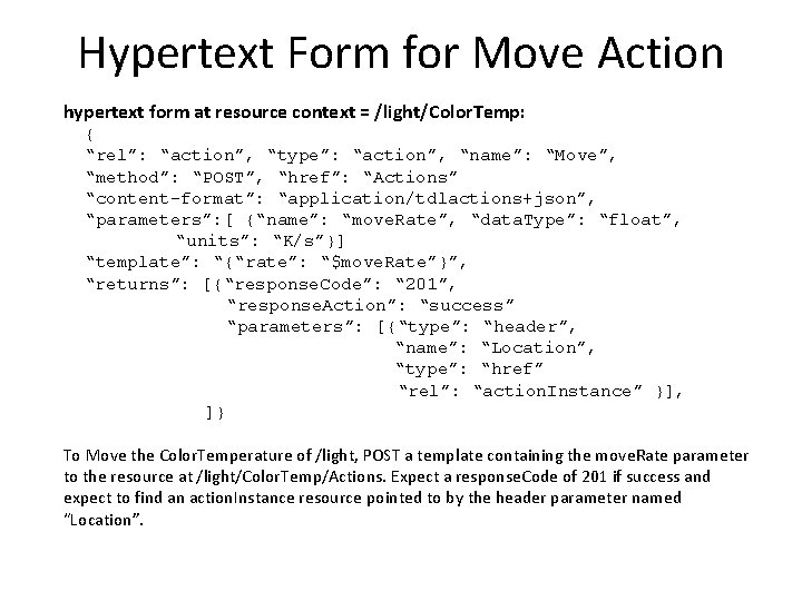 Hypertext Form for Move Action hypertext form at resource context = /light/Color. Temp: {