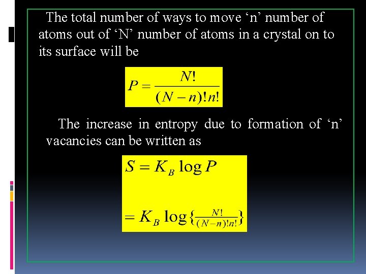 The total number of ways to move ‘n’ number of atoms out of ‘N’