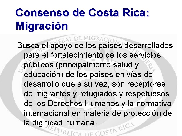 Consenso de Costa Rica: Migración Busca el apoyo de los países desarrollados para el