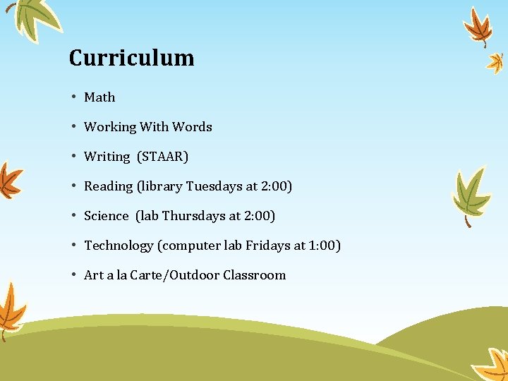 Curriculum • Math • Working With Words • Writing (STAAR) • Reading (library Tuesdays