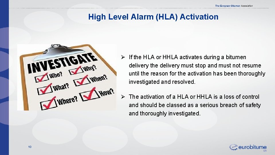 The European Bitumen Association High Level Alarm (HLA) Activation Ø If the HLA or
