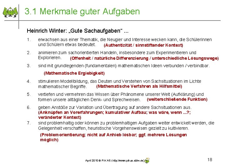 3. 1 Merkmale guter Aufgaben Heinrich Winter: „Gute Sachaufgaben“. . . 1. erwachsen aus