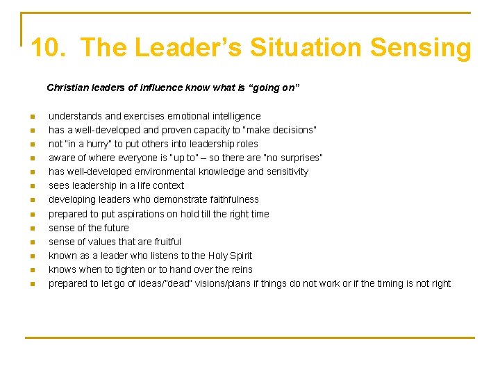 10. The Leader’s Situation Sensing Christian leaders of influence know what is “going on”