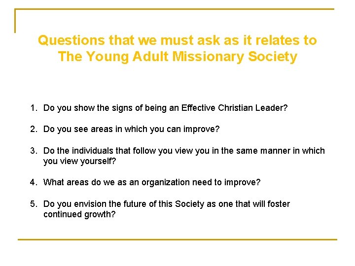 Questions that we must ask as it relates to The Young Adult Missionary Society