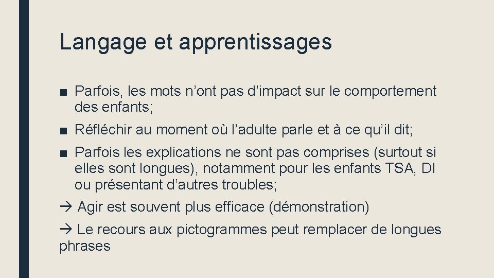 Langage et apprentissages ■ Parfois, les mots n’ont pas d’impact sur le comportement des