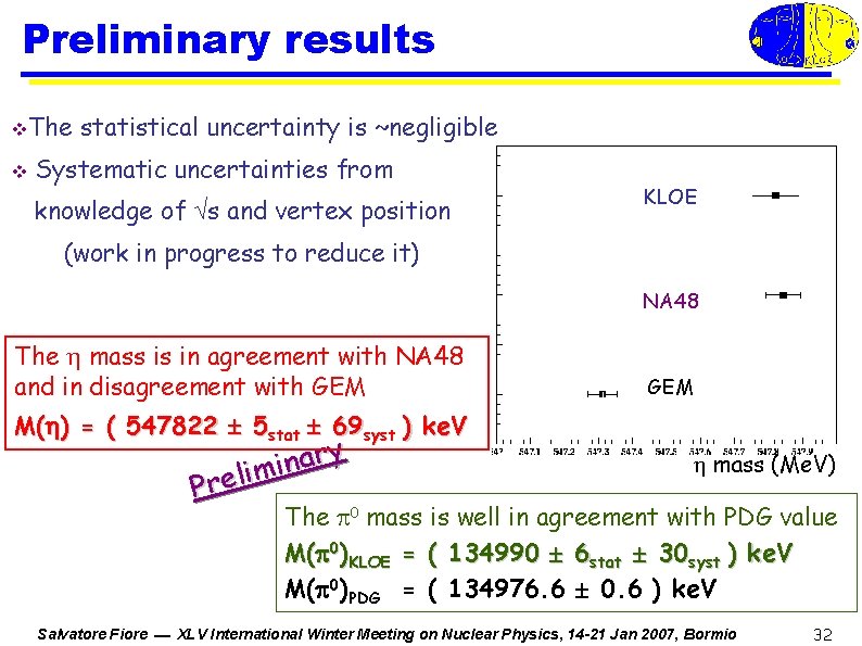 Preliminary results v. The v statistical uncertainty is ~negligible Systematic uncertainties from knowledge of