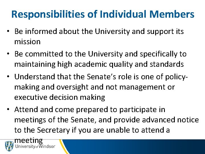 Responsibilities of Individual Members • Be informed about the University and support its mission