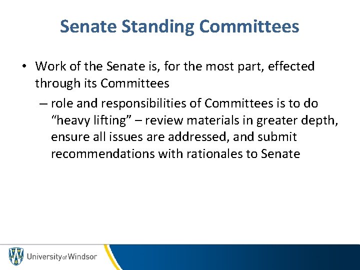 Senate Standing Committees • Work of the Senate is, for the most part, effected