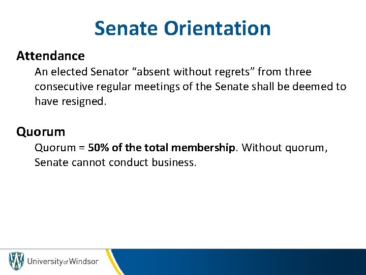 Senate Orientation Attendance An elected Senator “absent without regrets” from three consecutive regular meetings