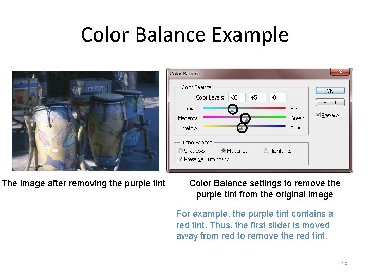 Color Balance Example The image after removing the purple tint Color Balance settings to