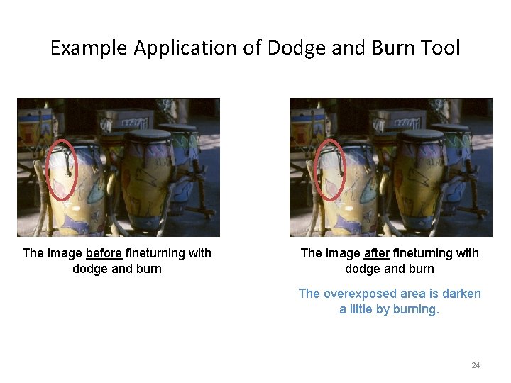 Example Application of Dodge and Burn Tool The image before fineturning with dodge and