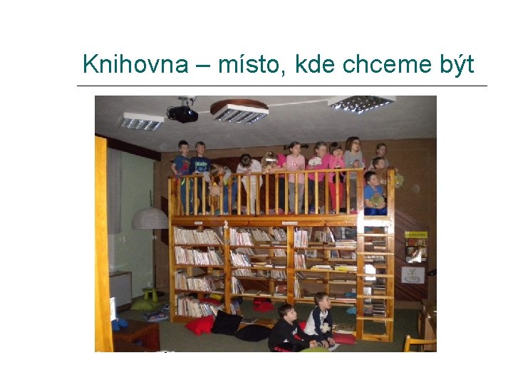 Knihovna – místo, kde chceme být Veletiny 