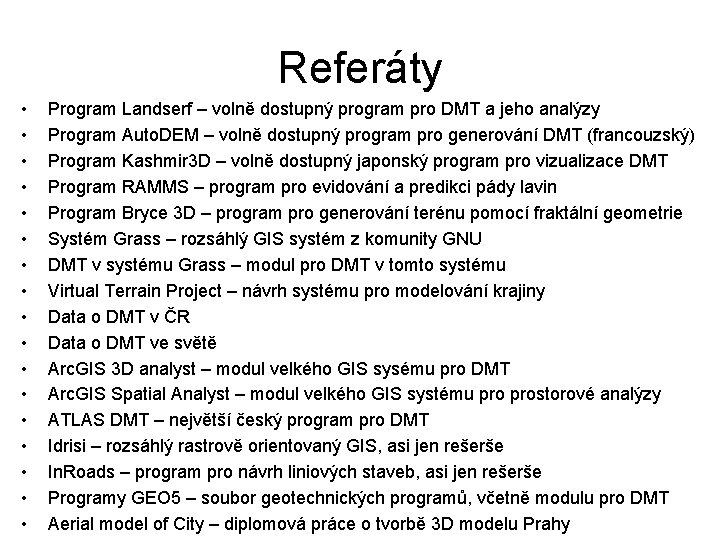 Referáty • • • • • Program Landserf – volně dostupný program pro DMT