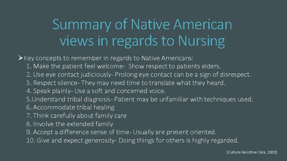 Summary of Native American views in regards to Nursing ØKey concepts to remember in