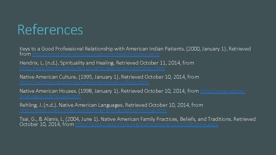 References Keys to a Good Professional Relationship with American Indian Patients. (2000, January 1).