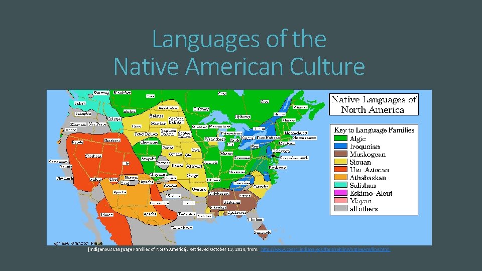 Languages of the Native American Culture [Indigenous Language Families of North America]. Retrieved October