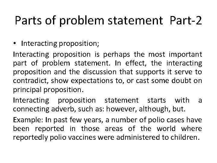 Parts of problem statement Part-2 • Interacting proposition; Interacting proposition is perhaps the most