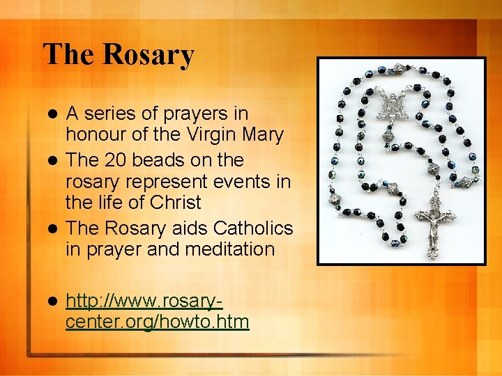 The Rosary A series of prayers in honour of the Virgin Mary l The
