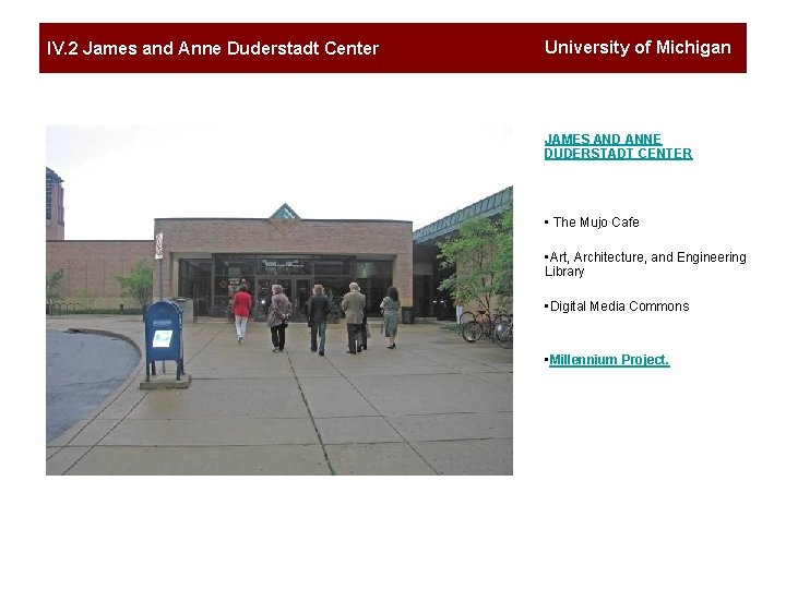 IV. 2 James and Anne Duderstadt Center University of Michigan JAMES AND ANNE DUDERSTADT