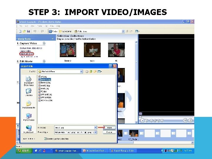 STEP 3: IMPORT VIDEO/IMAGES 
