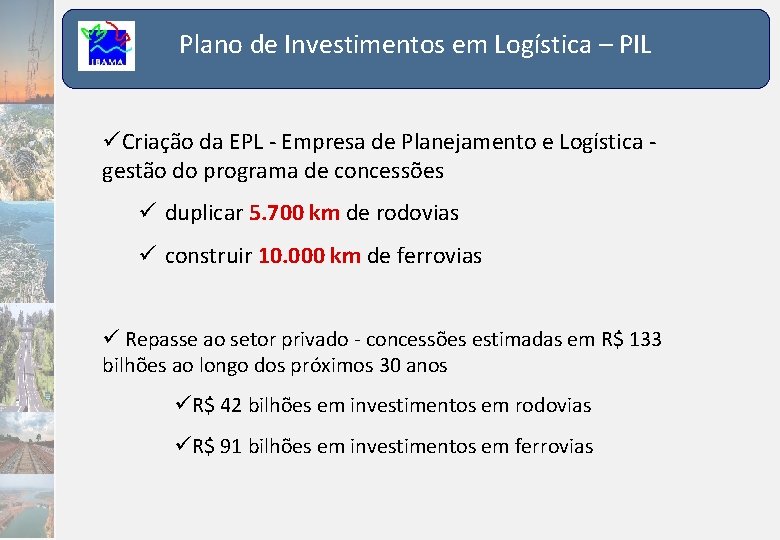 Plano de Investimentos em Logística – PIL Criação da EPL - Empresa de Planejamento