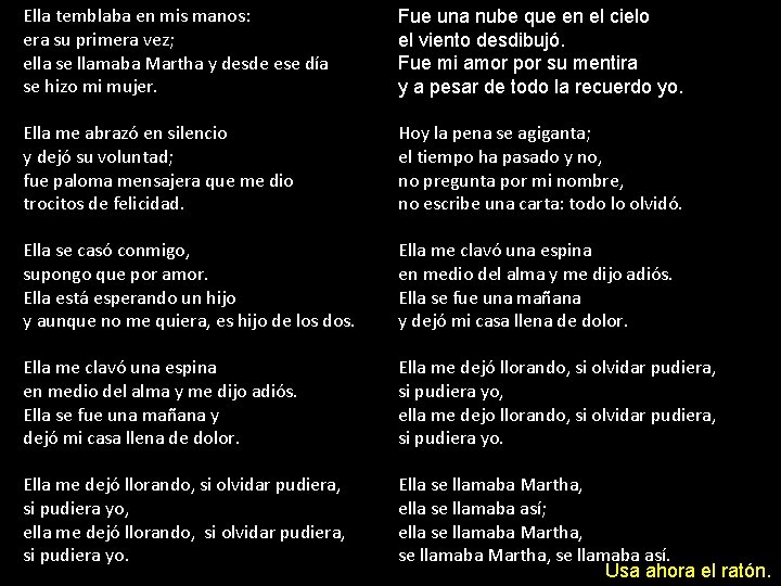 Ella temblaba en mis manos: era su primera vez; ella se llamaba Martha y