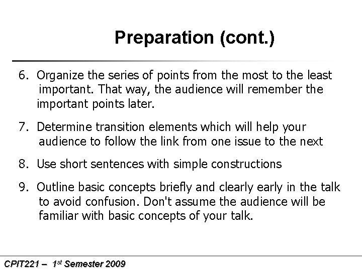Preparation (cont. ) 6. Organize the series of points from the most to the