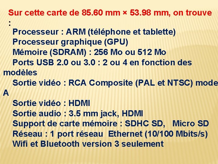 Sur cette carte de 85. 60 mm × 53. 98 mm, on trouve :