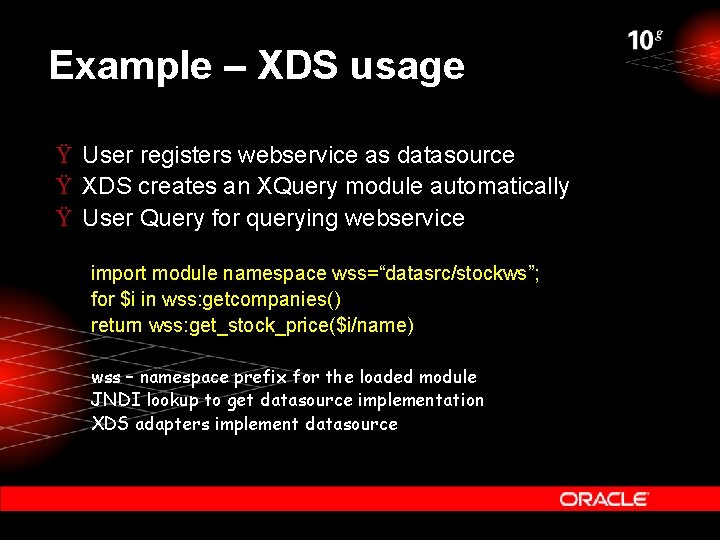 Example – XDS usage Ÿ User registers webservice as datasource Ÿ XDS creates an Example – XDS usage Ÿ User registers webservice as datasource Ÿ XDS creates an
