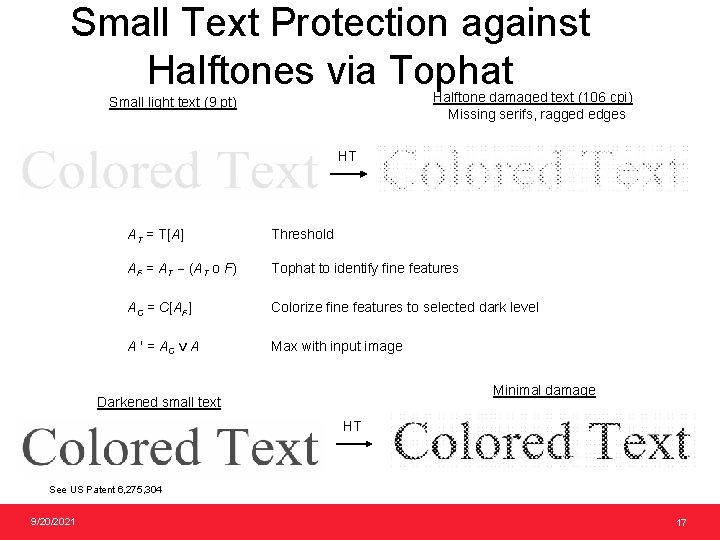 Small Text Protection against Halftones via Tophat Halftone damaged text (106 cpi) Missing serifs,