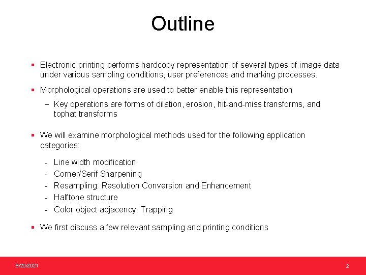 Outline § Electronic printing performs hardcopy representation of several types of image data under