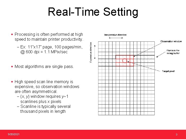 Real-Time Setting § Processing is often performed at high speed to maintain printer productivity.