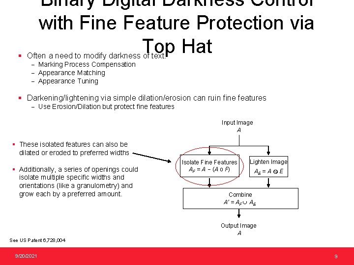 Binary Digital Darkness Control with Fine Feature Protection via Top Hat § Often a