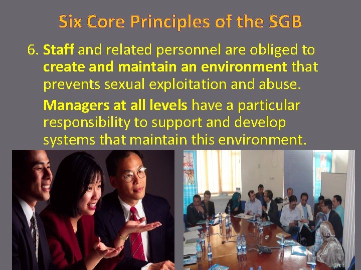 Six Core Principles of the SGB 6. Staff and related personnel are obliged to