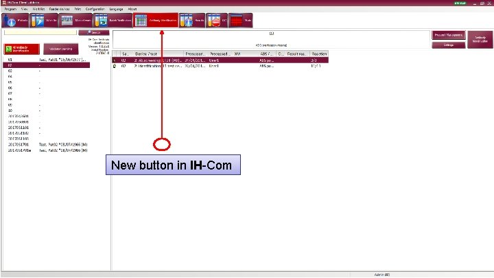 IH-Ab. ID* - User Interface New button in IH-Com *Product in development 24 