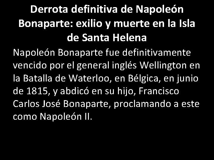 Derrota definitiva de Napoleón Bonaparte: exilio y muerte en la Isla de Santa Helena