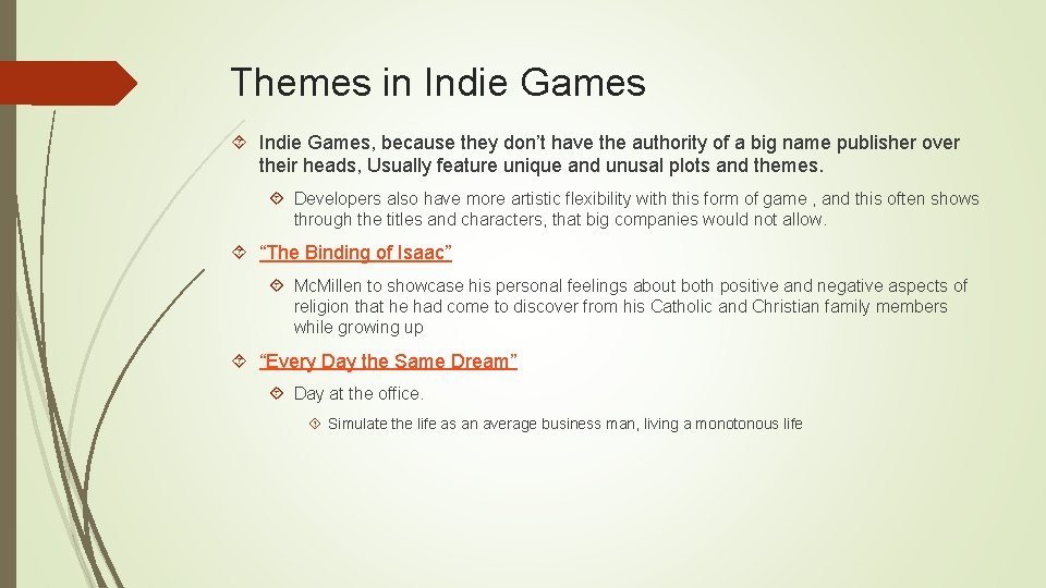 Themes in Indie Games, because they don’t have the authority of a big name