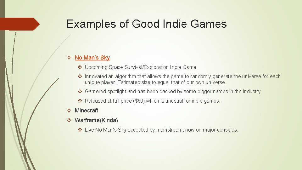 Examples of Good Indie Games No Man’s Sky Upcoming Space Survival/Exploration Indie Game. Innovated