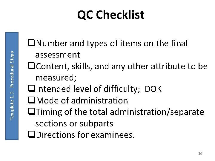 Template 1. 3: Procedural Steps QC Checklist q. Number and types of items on