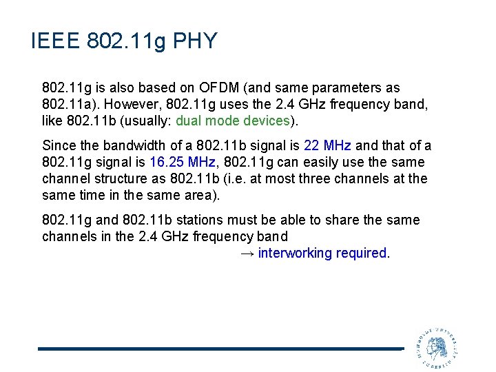 IEEE 802. 11 g PHY 802. 11 g is also based on OFDM (and