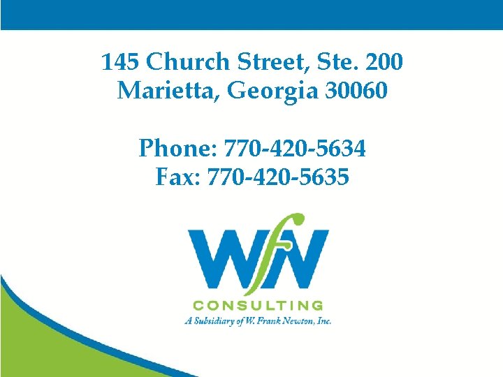 145 Church Street, Ste. 200 Marietta, Georgia 30060 Phone: 770 -420 -5634 Fax: 770