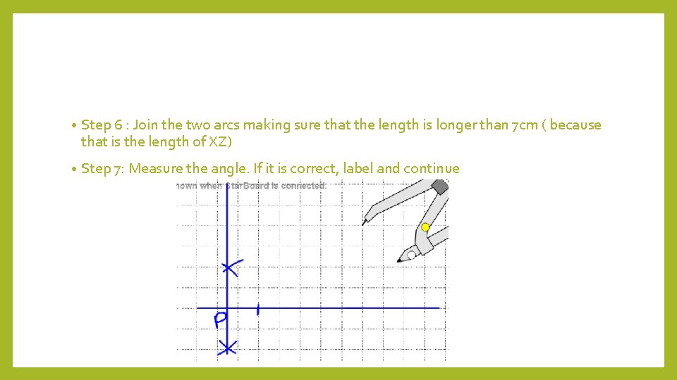  • Step 6 : Join the two arcs making sure that the length