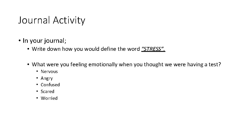 Journal Activity • In your journal; • Write down how you would define the