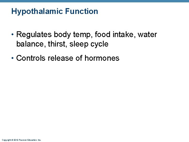 Hypothalamic Function • Regulates body temp, food intake, water balance, thirst, sleep cycle •