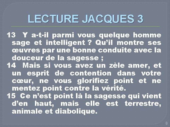 LECTURE JACQUES 3 13 Y a-t-il parmi vous quelque homme sage et intelligent ?