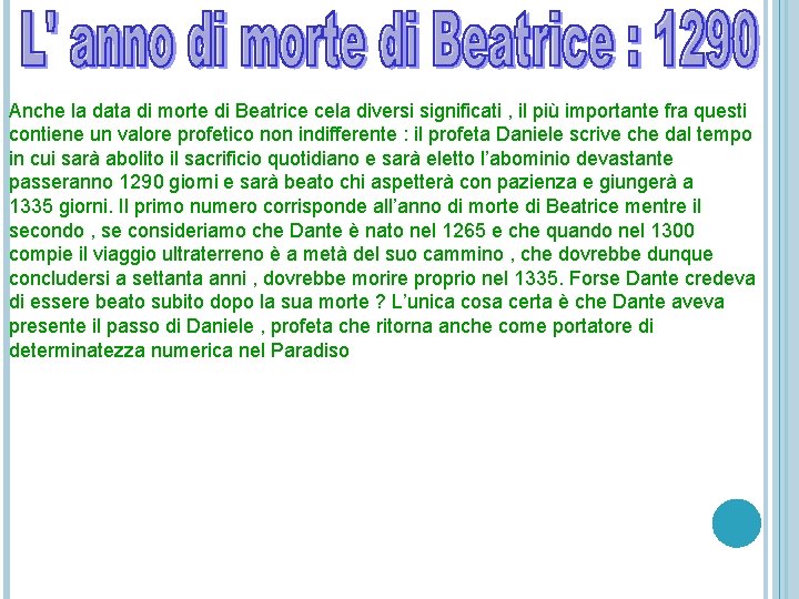 Anche la data di morte di Beatrice cela diversi significati , il più importante