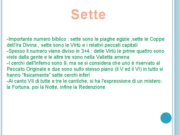 Sette -Importante numero biblico : sette sono le piaghe egizie , sette le Coppe